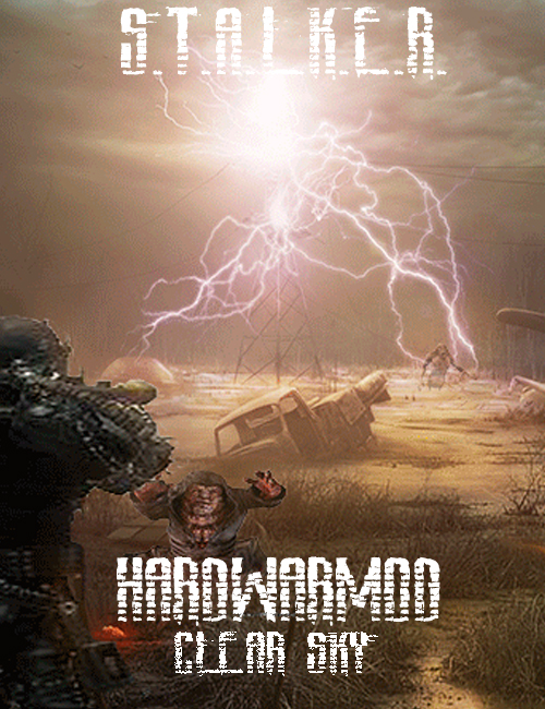 S.T.A.L.K.E.R. Clear Sky - Hardwarmod (RUS/PC)